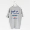 CATCH ME IF YOU CAN TEE キャッチミーイフユーキャンTシャツ